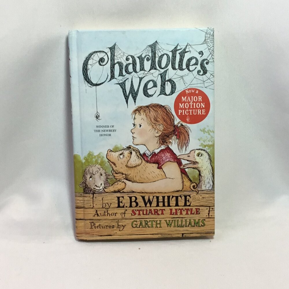 Charlotte's Web : A Newbery Honor Award Winner by E. B. White and Kate DiCamillo